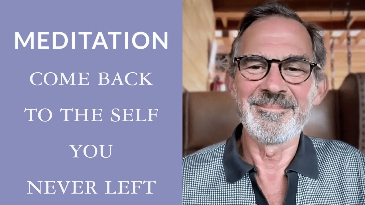 Come back to the self you never left…